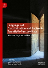 Languages of Discrimination and Racism in Twentieth-Century Italy - 