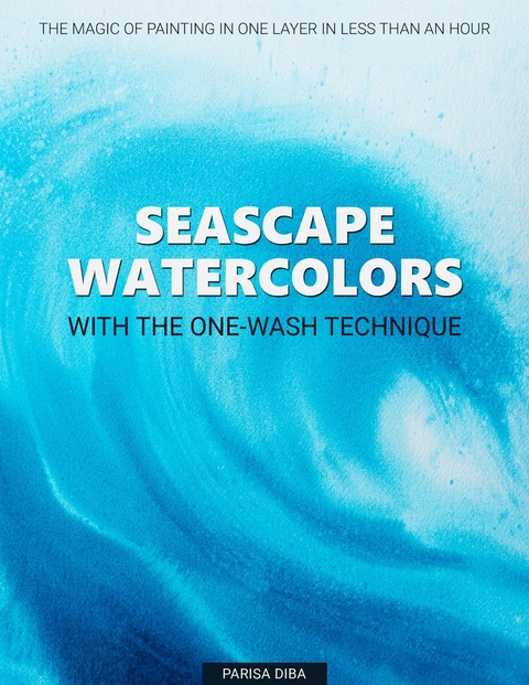 Seascape Watercolors with the One-Wash Technique - Parisa Diba