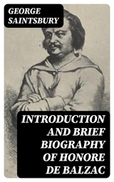 Introduction and brief biography of Honore de Balzac - George Saintsbury