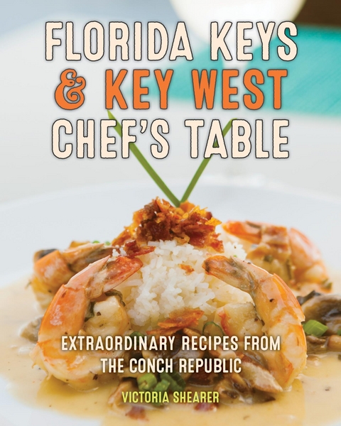 Florida Keys & Key West Chef's Table -  Victoria Shearer