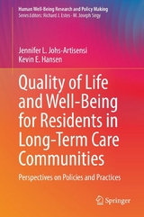 Quality of Life and Well-Being for Residents in Long-Term Care Communities -  Jennifer L. Johs-Artisensi,  Kevin E. Hansen