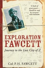 Exploration Fawcett - Fawcett, Col. Percy