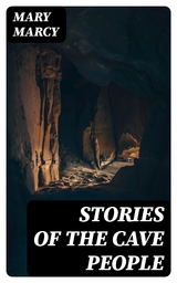 Stories of the Cave People - Mary Marcy