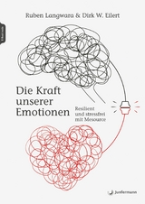 Die Kraft unserer Emotionen - Ruben Langwara, Dirk Eilert