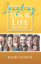 Laughing Your Life Healthy -  Brenda Hardwick