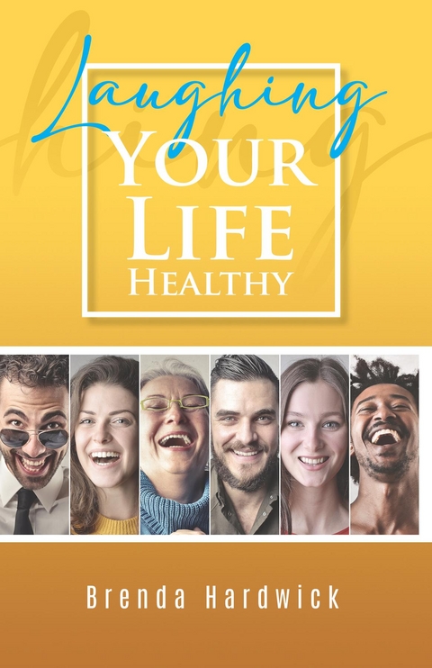 Laughing Your Life Healthy -  Brenda Hardwick