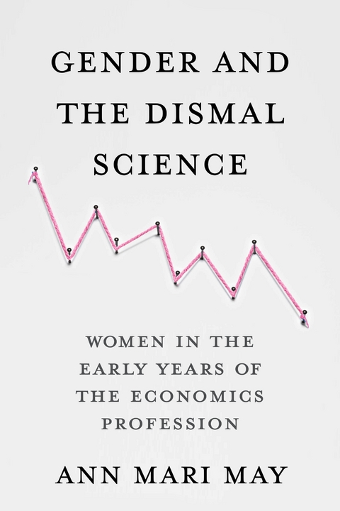 Gender and the Dismal Science -  Ann Mari May