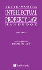 Butterworths Intellectual Property Law Handbook - Phillips, Professor Jeremy