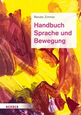 Handbuch Sprache und Bewegung - Renate Zimmer