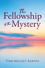 ...The Fellowship of the Mystery... - Tom Mackey Barnes