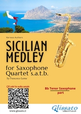 Bb Tenor Saxophone part: "Sicilian Medley" for Sax Quartet - Various authors, a cura di Francesco Leone