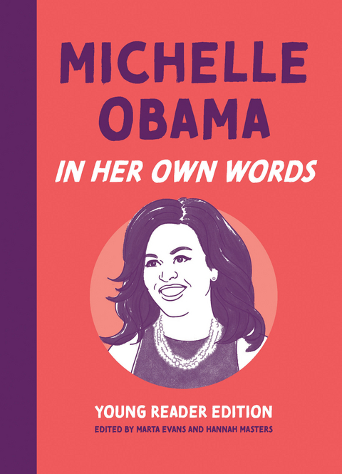 Michelle Obama: In Her Own Words: Young Reader Edition - 