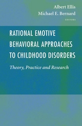 Rational Emotive Behavioral Approaches to Childhood Disorders - 