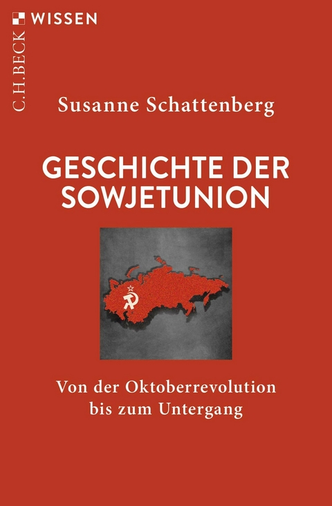 Geschichte der Sowjetunion -  Susanne Schattenberg