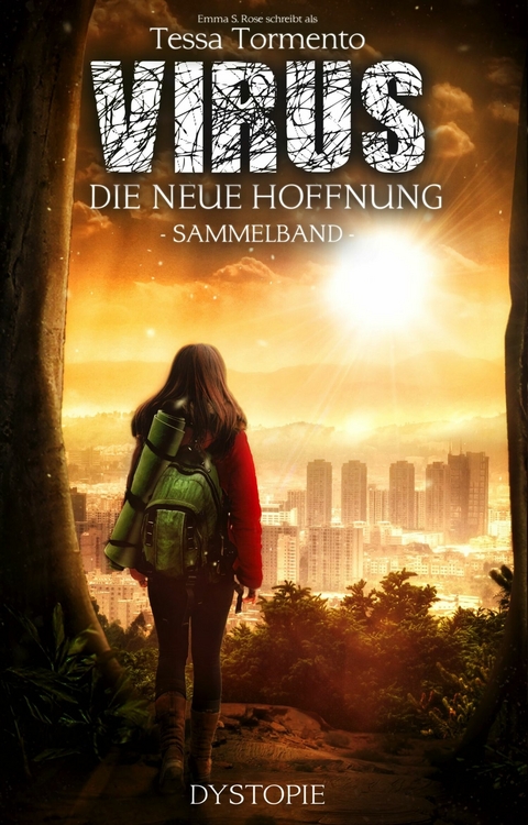 Virus - Die neue Hoffnung - Tessa Tormento, Emma S. Rose Tormento