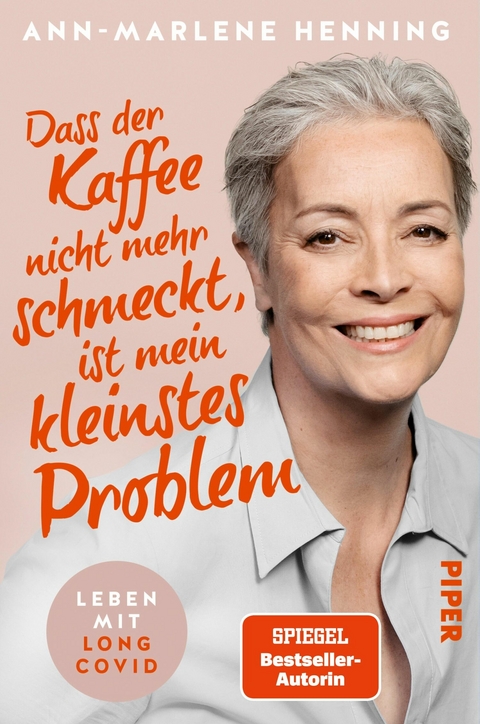 Dass der Kaffee nicht mehr schmeckt, ist mein kleinstes Problem - Ann-Marlene Henning