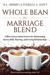 Whole Bean the Marriage Blend -  R.L.  &  Patricia A. (Bobby) Scott