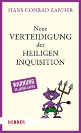Neue Verteidigung der Heiligen Inquisition - Hans Conrad Zander