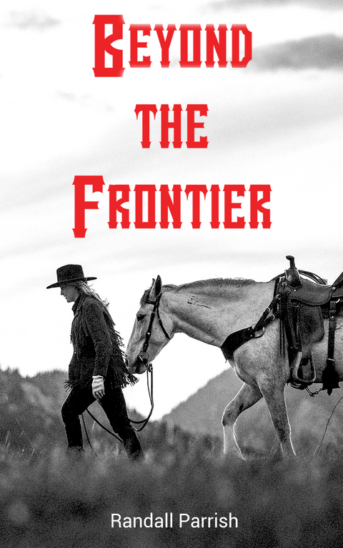 Beyond the Frontier - Randall Parrish