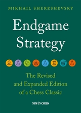 Endgame Strategy -  Mikhail Shereshevsky