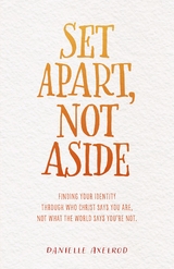 Set Apart, Not Aside -  Danielle Axelrod