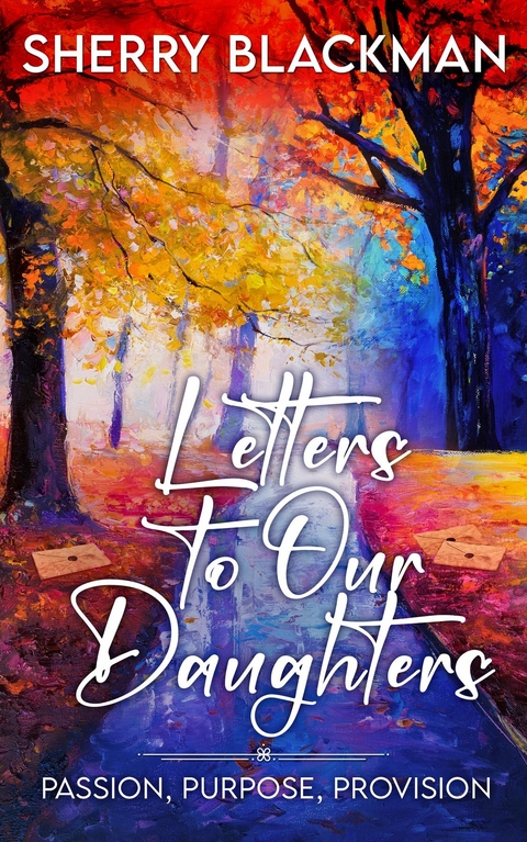 Letters to Our Daughters -  Sherry Blackman