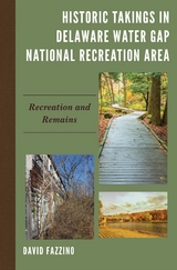 Historic Takings in Delaware Water Gap National Recreation Area -  David Fazzino