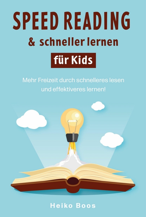 Speed Reading & schneller lernen für Kids -  Heiko Boos