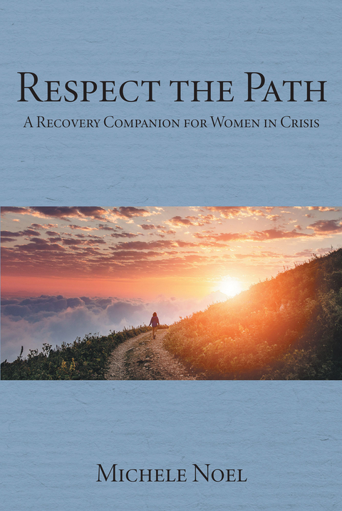 Respect the Path -  Michele Noel