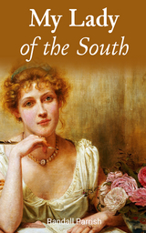 My Lady of the South - Randall Parrish