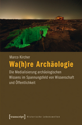 Wa(h)re Archäologie - Marco Kircher