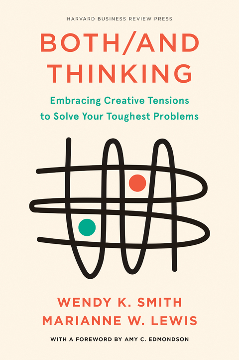 Both/And Thinking - Wendy Smith, Marianne Lewis