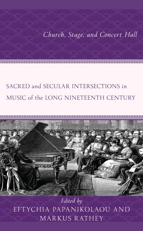 Sacred and Secular Intersections in Music of the Long Nineteenth Century - 