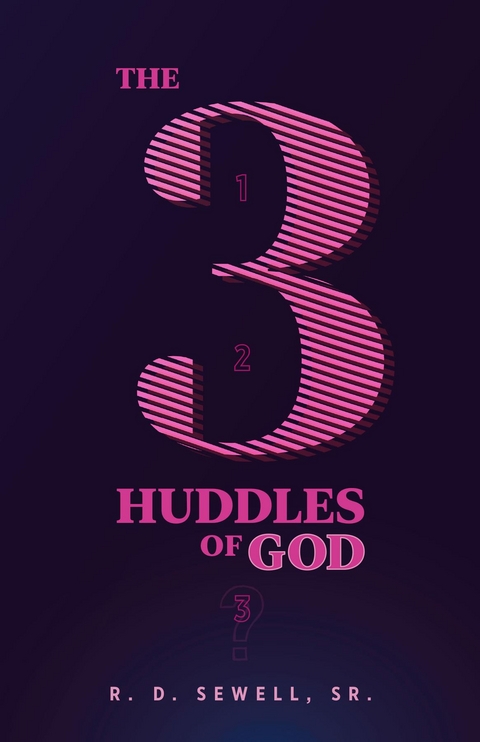 The 3 Huddles of God - R.D. Sewell