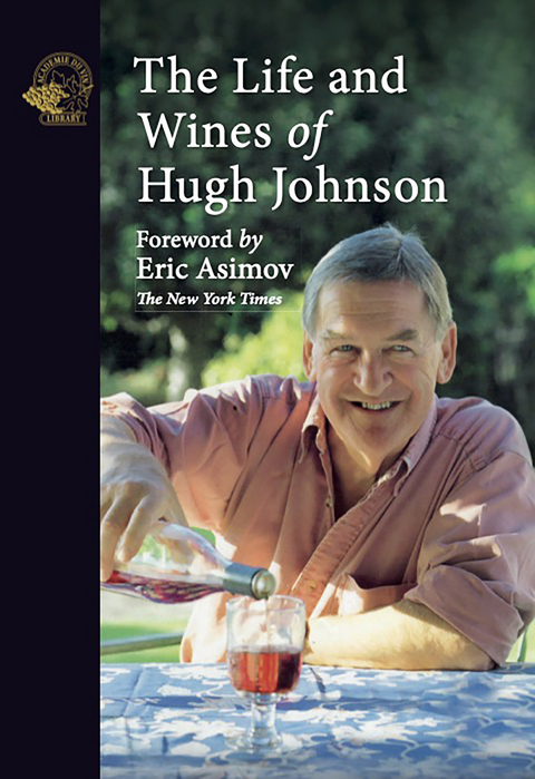 Life and Wines of Hugh Johnson -  Hugh Johnson