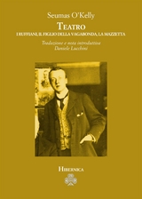 Teatro. I ruffiani, Il figlio della vagabonda, La mazzetta - Seumas O'Kelly