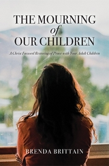 Mourning of Our Children -  Brenda Brittain