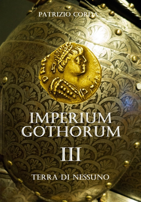 Imperium Gothorum. Terra Di Nessuno - Patrizio Corda