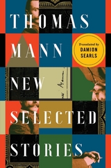 Thomas Mann: New Selected Stories - Thomas Mann