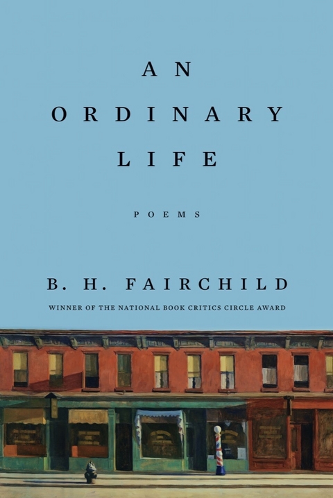 Ordinary Life -  B. H. Fairchild