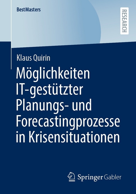 Möglichkeiten IT-gestützter Planungs- und Forecastingprozesse in Krisensituationen -  Klaus Quirin