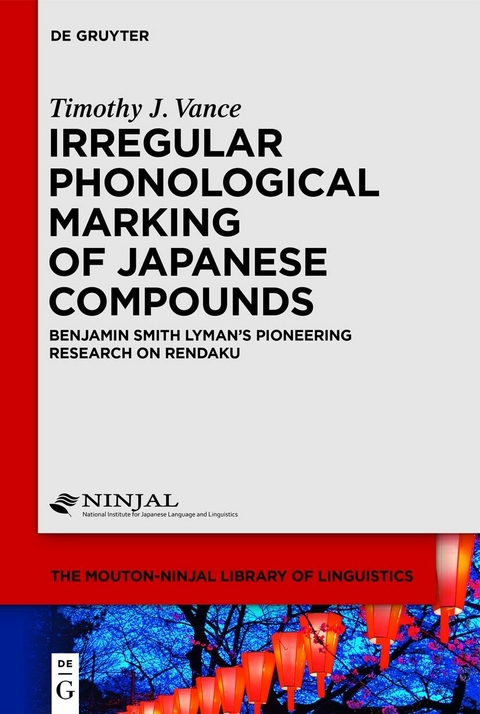 Irregular Phonological Marking of Japanese Compounds -  Timothy J. Vance