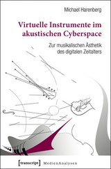 Virtuelle Instrumente im akustischen Cyberspace -  Michael Harenberg