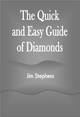 The Quick and Easy Guide of Diamonds - Jim Stephens