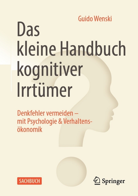 Das kleine Handbuch kognitiver Irrtümer -  Guido Wenski