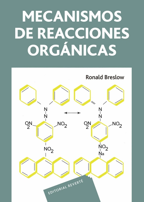 Mecanismos de reacciones orgánicas -  Ronald Breslow