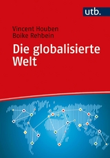 Die globalisierte Welt -  Vincent Houben,  Boike Rehbein