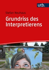 Grundriss des Interpretierens - Stefan Neuhaus