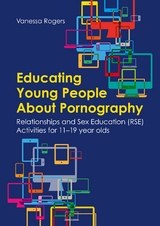 Educating Young People About Pornography -  Vanessa Rogers