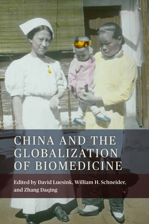 China and the Globalization of Biomedicine - 